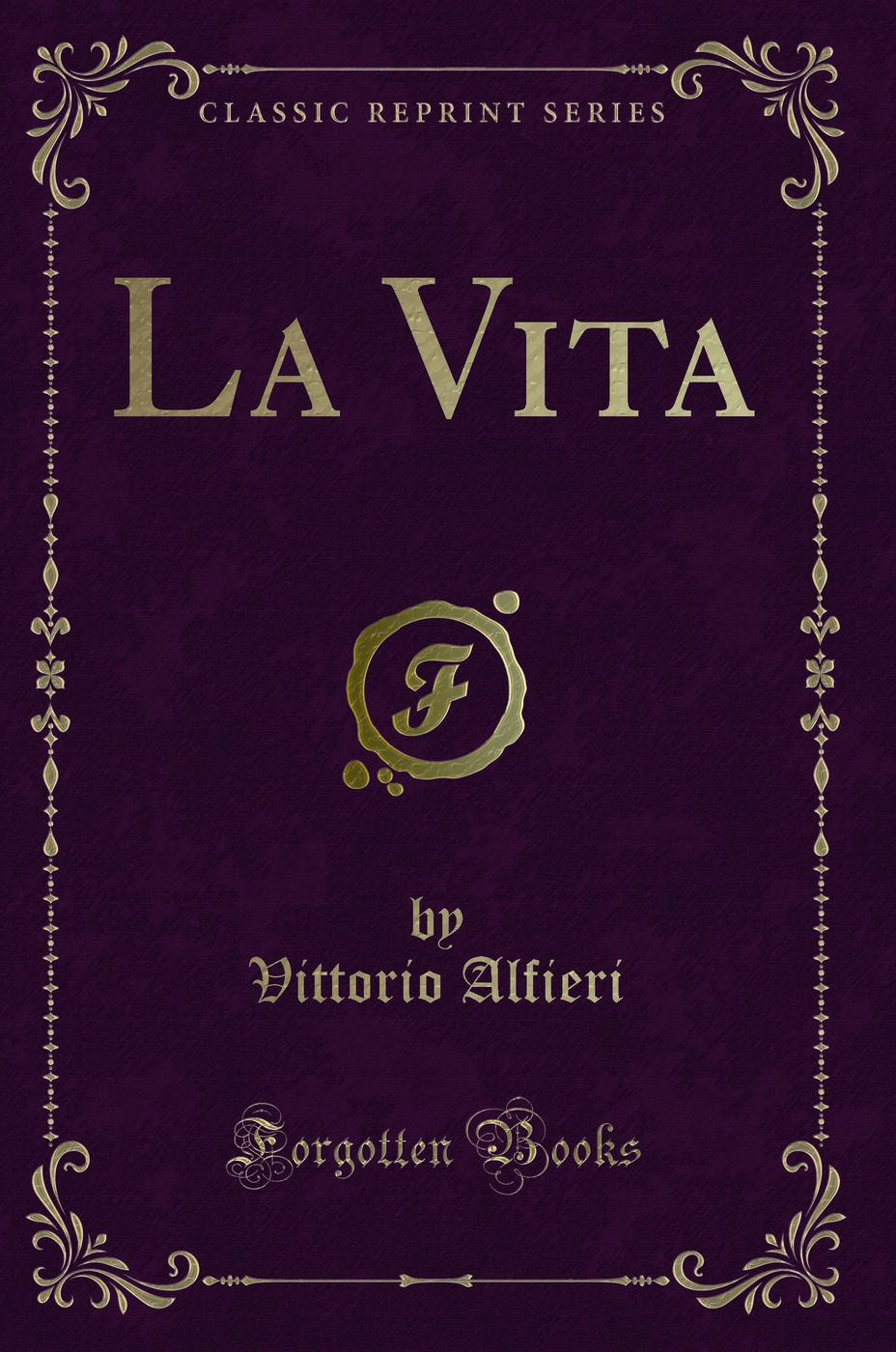 La Vita (Classic Reprint)