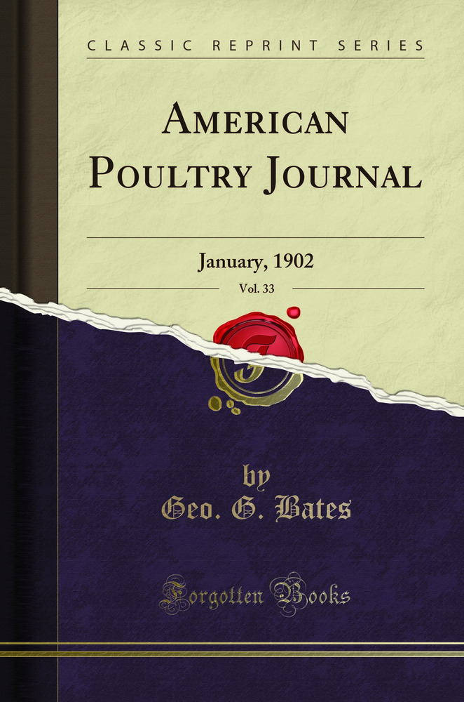 American Poultry Journal, Vol. 33: January, 1902 (Classic Reprint)