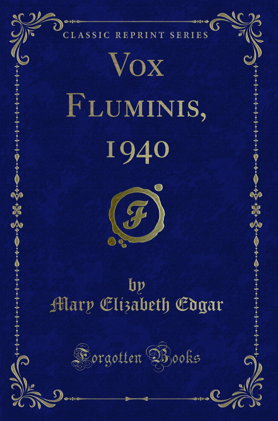 Vox Fluminis, 1940 (Classic Reprint)