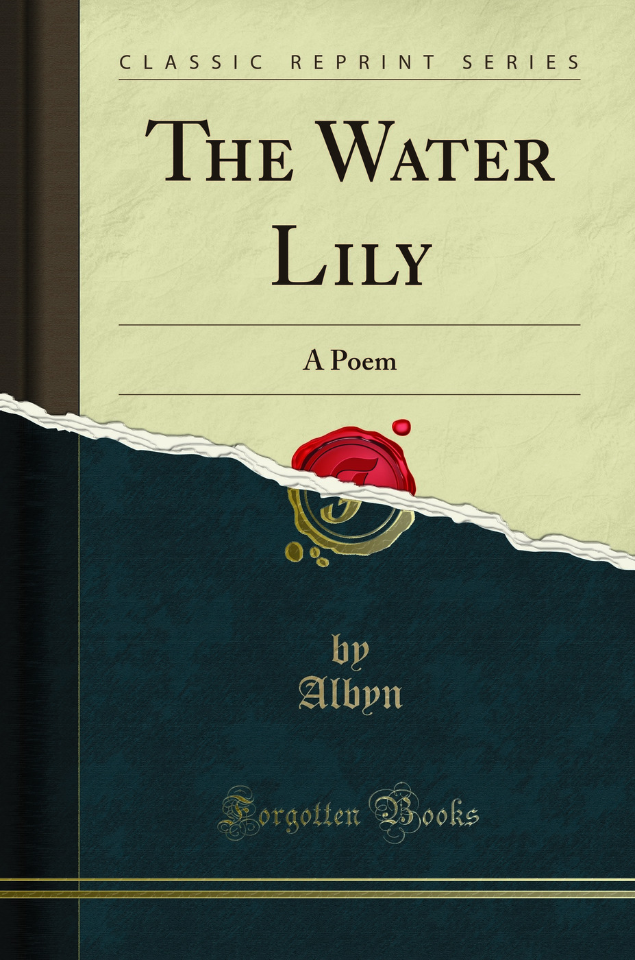 The Water Lily: A Poem (Classic Reprint)