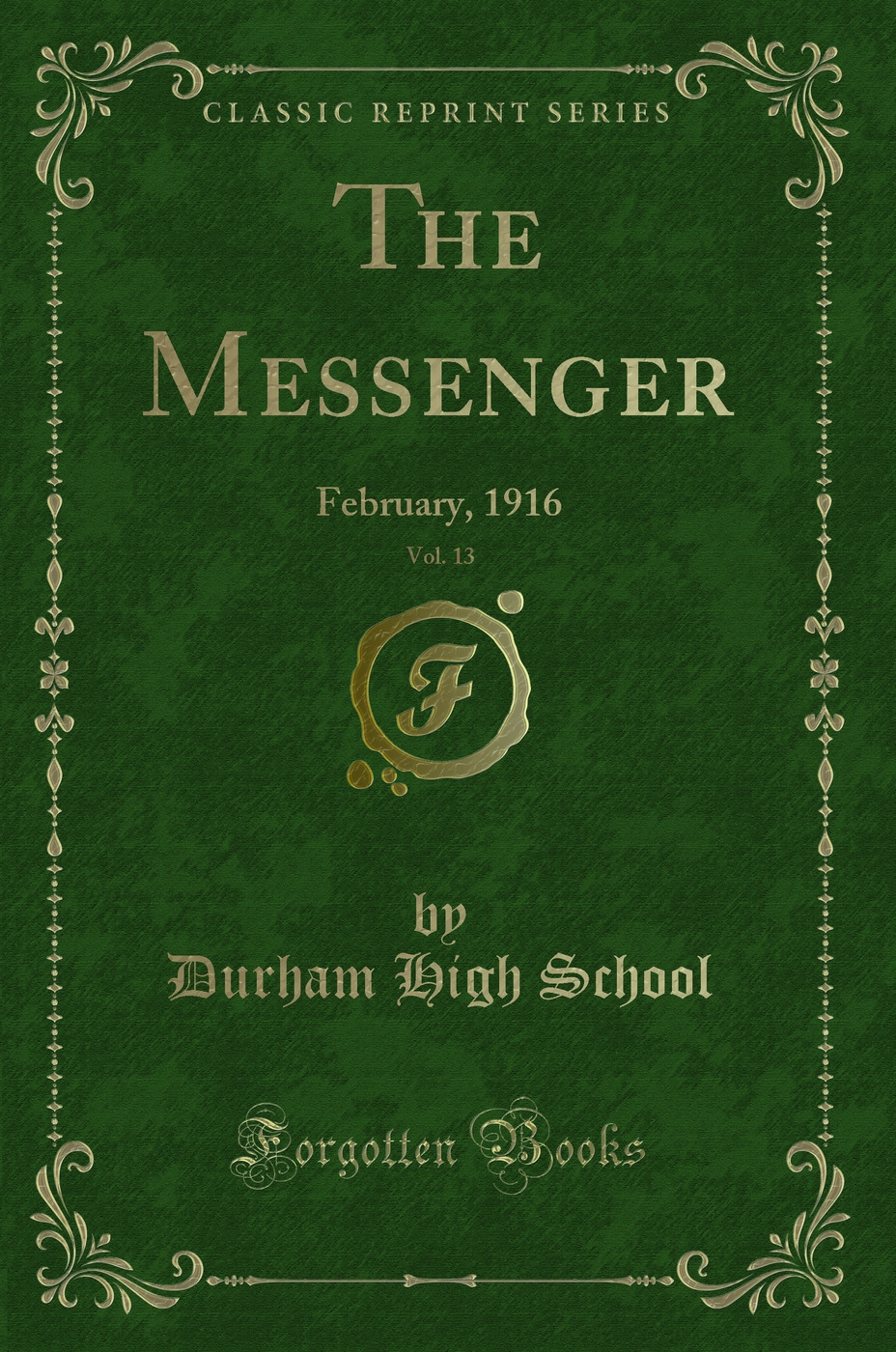 The Messenger, Vol. 13: February, 1916 (Classic Reprint)