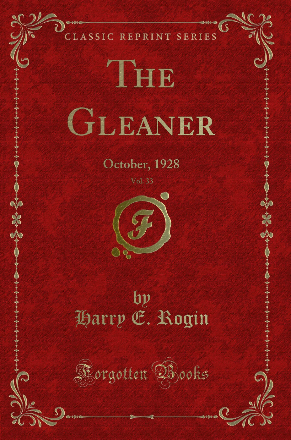 The Gleaner, Vol. 33: October, 1928 (Classic Reprint)