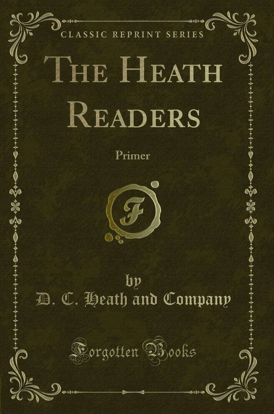 The Heath Readers: Primer (Classic Reprint)