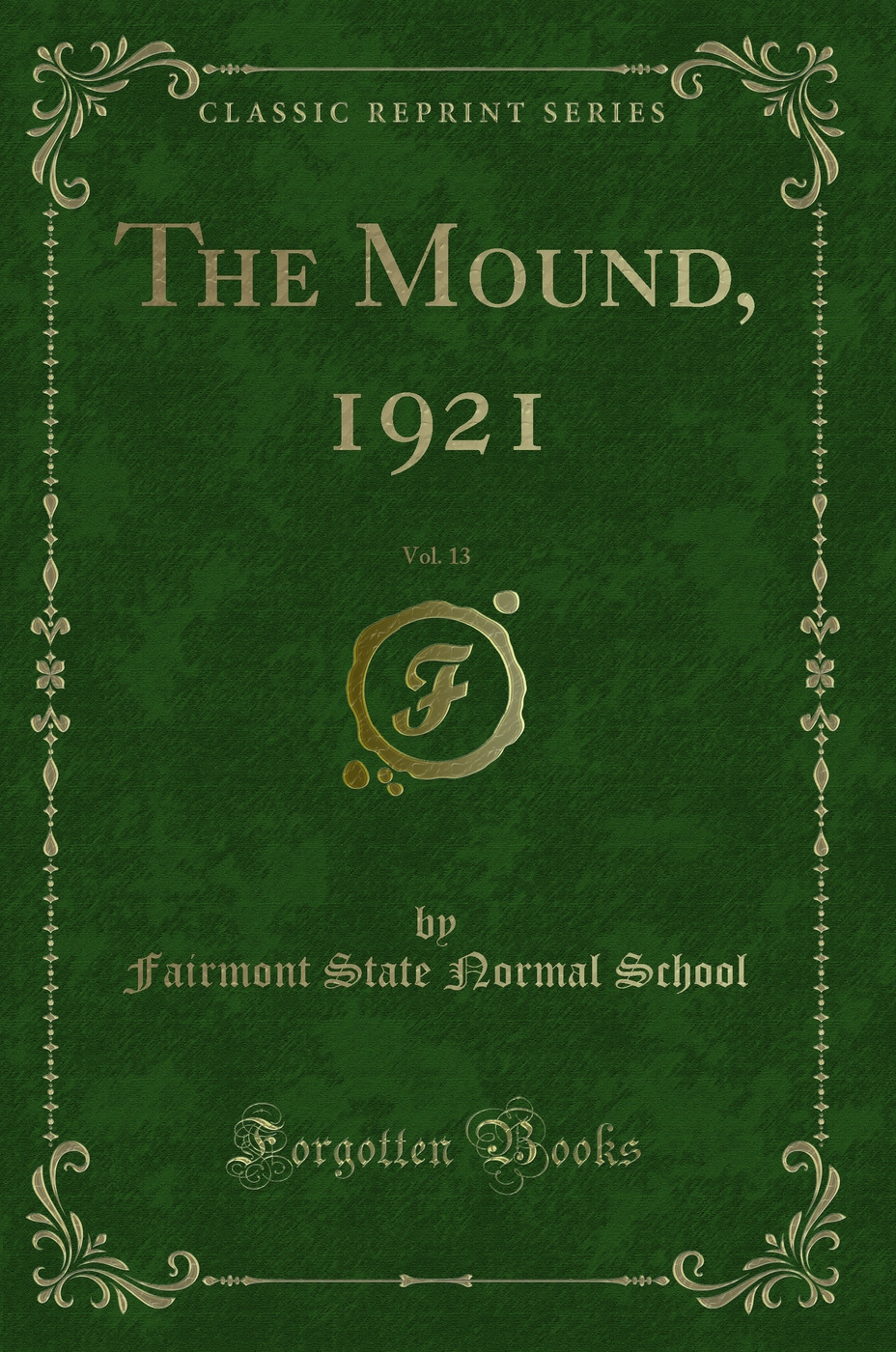 The Mound, 1921, Vol. 13 (Classic Reprint)