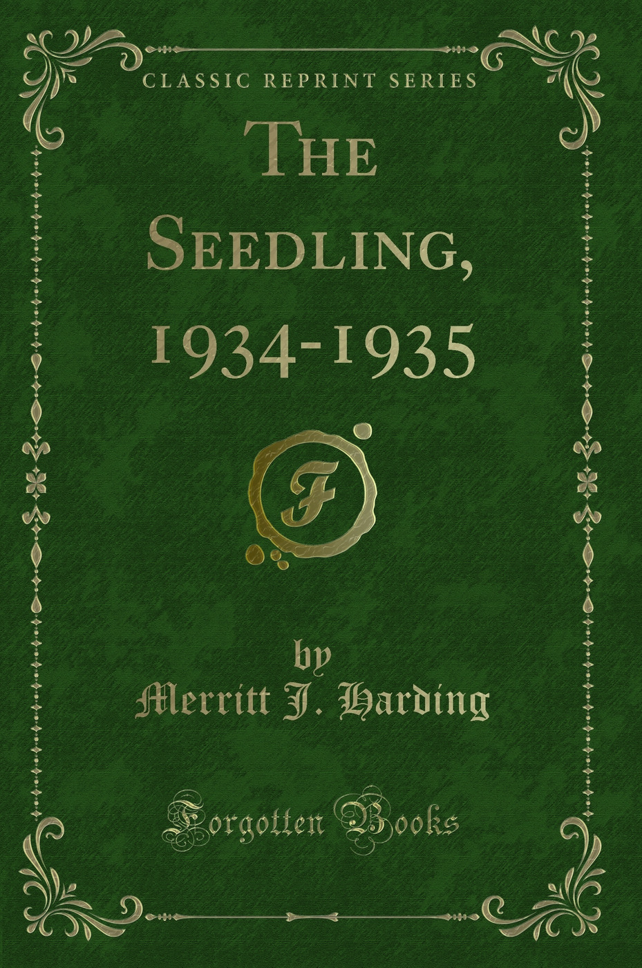 The Seedling, 1934-1935 (Classic Reprint)