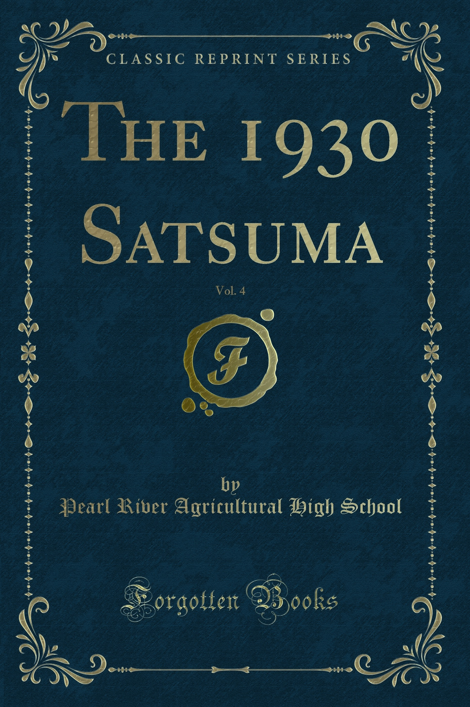 The 1930 Satsuma, Vol. 4 (Classic Reprint)