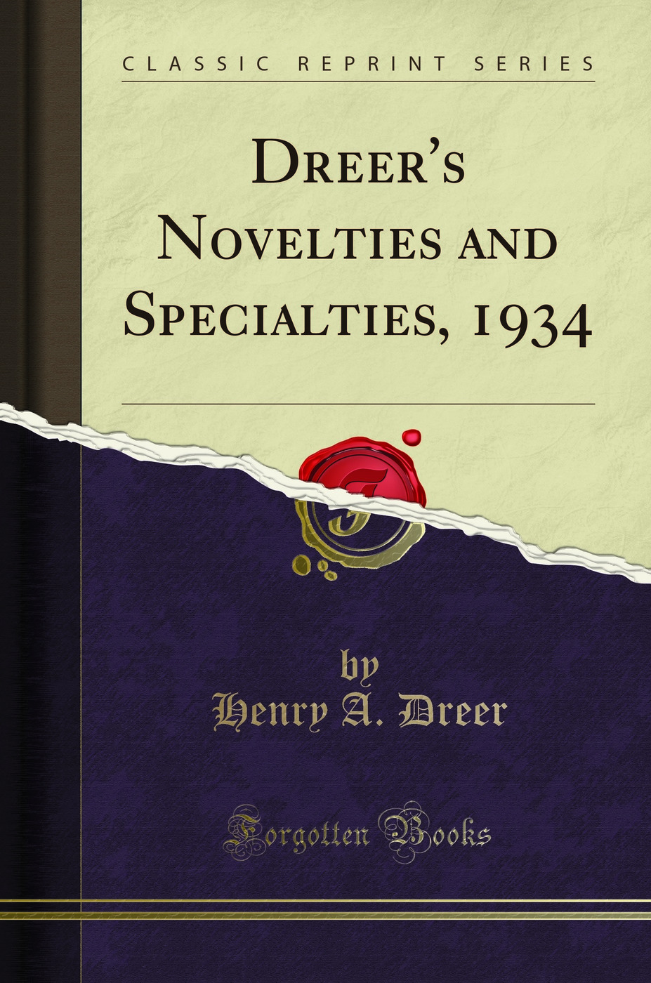 Dreer's Novelties and Specialties, 1934 (Classic Reprint)