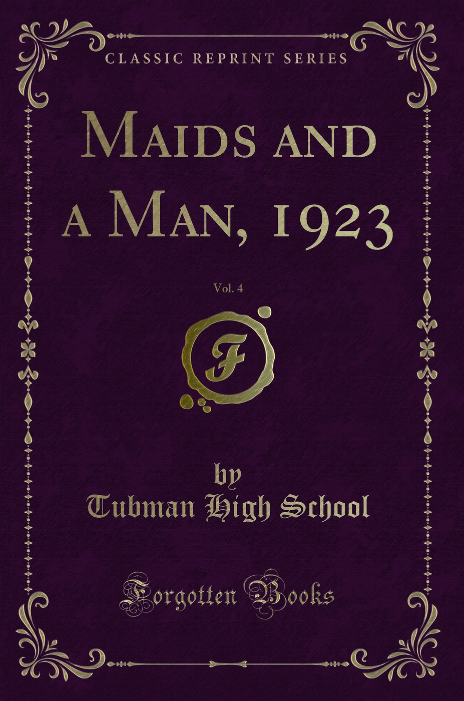 Maids and a Man, 1923, Vol. 4 (Classic Reprint)