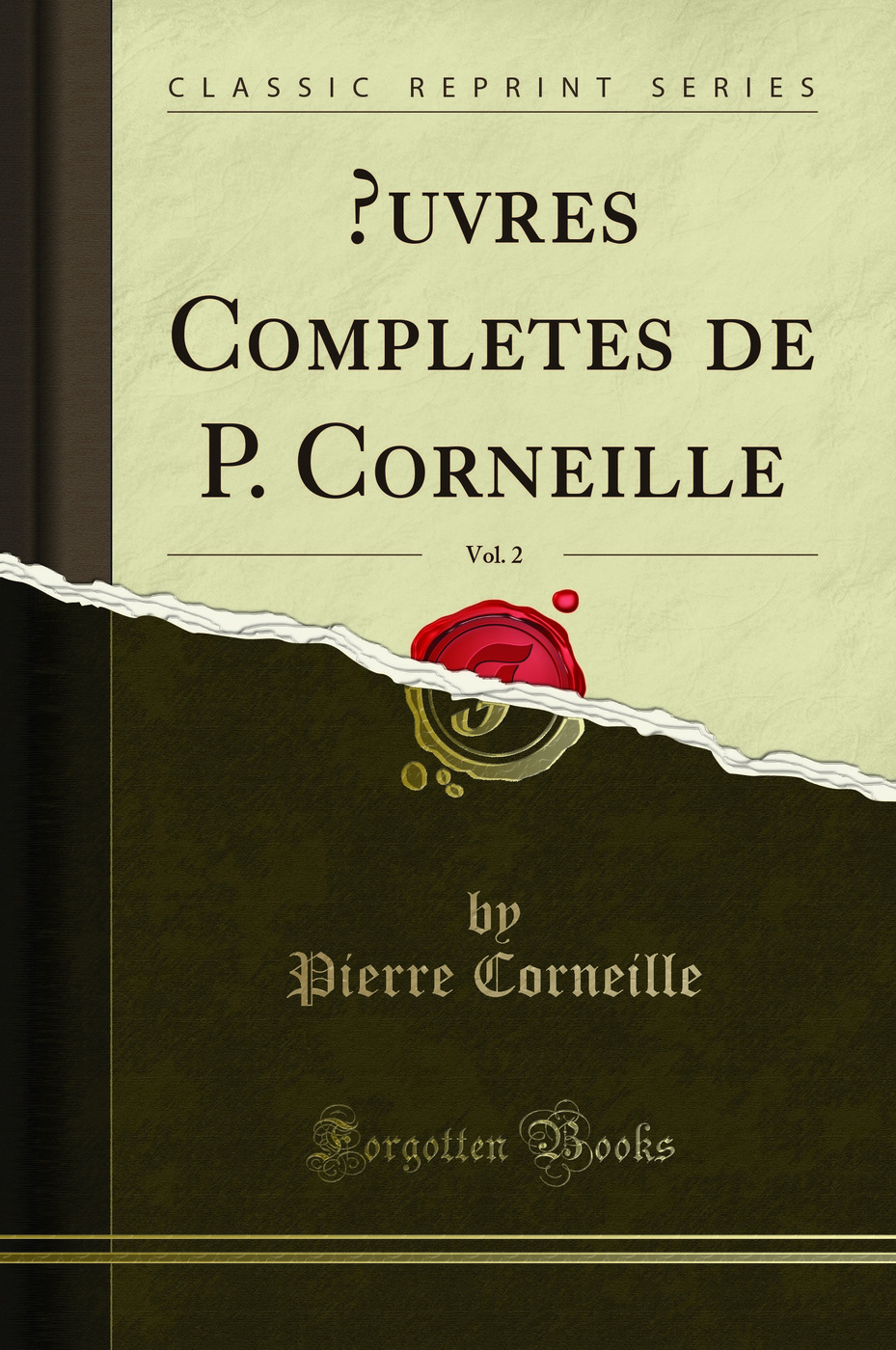 Œuvres Completes de P. Corneille, Vol. 2 (Classic Reprint)