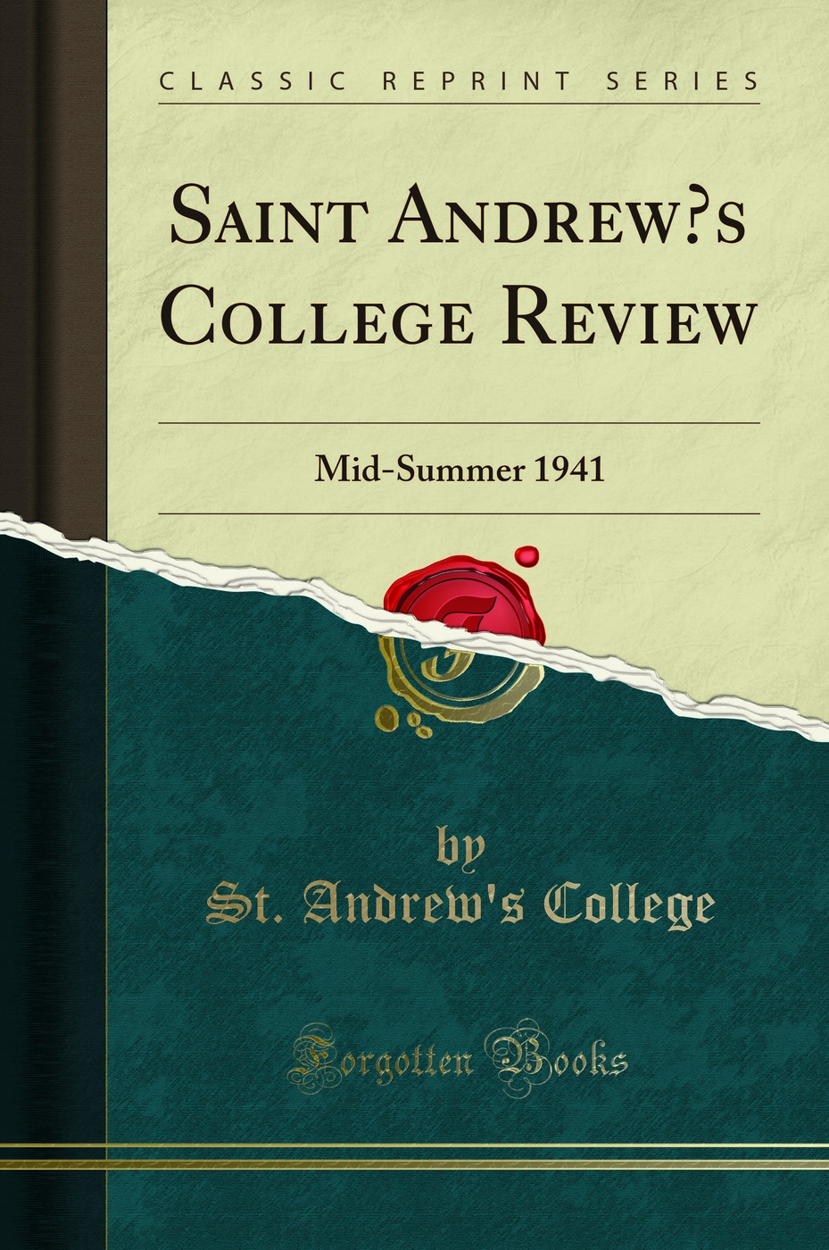 Saint Andrew’s College Review: Mid-Summer 1941 (Classic Reprint)