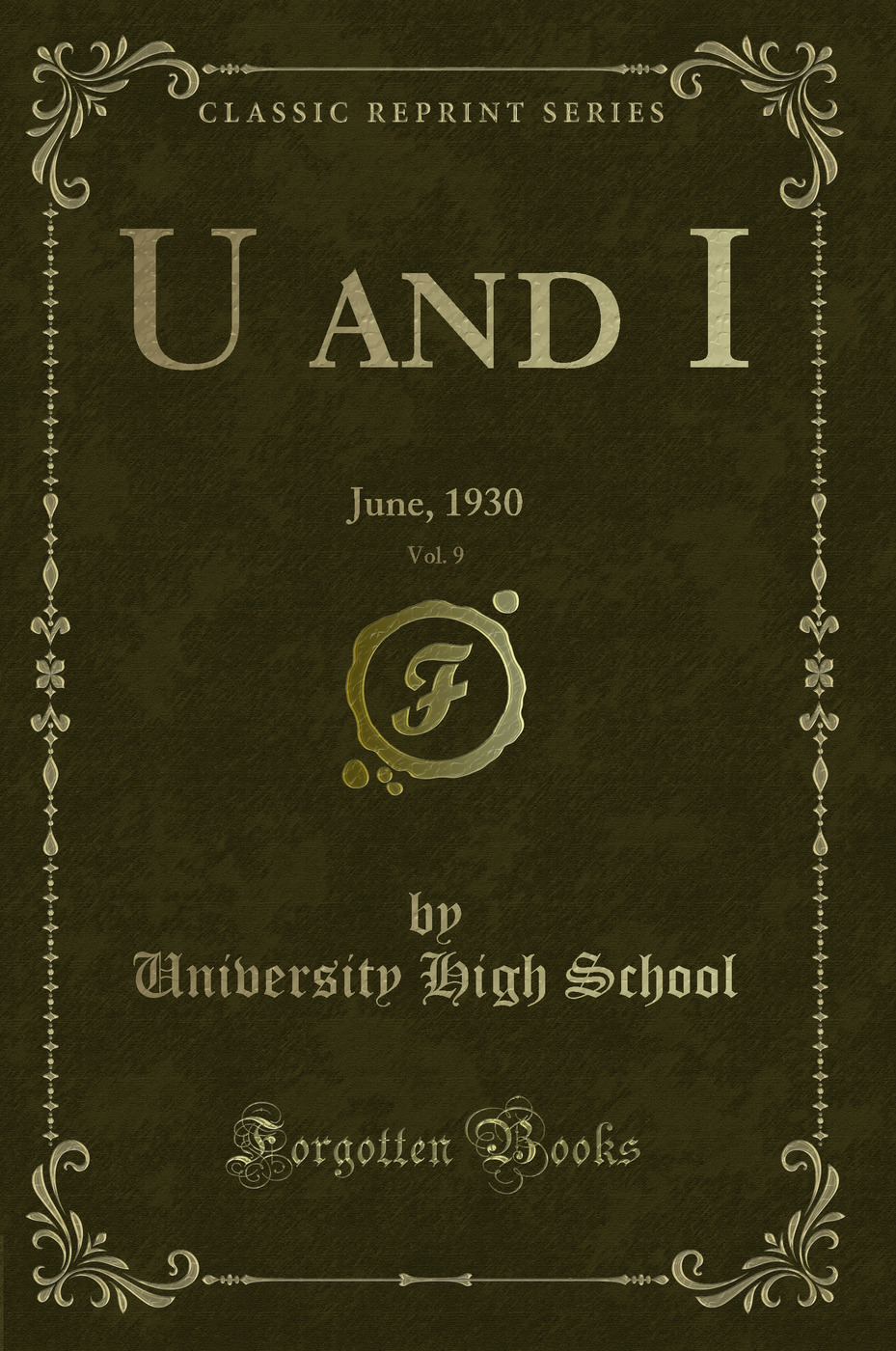 U and I, Vol. 9: June, 1930 (Classic Reprint)