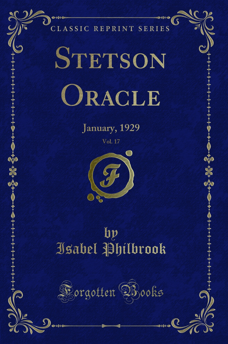 Stetson Oracle, Vol. 17: January, 1929 (Classic Reprint)