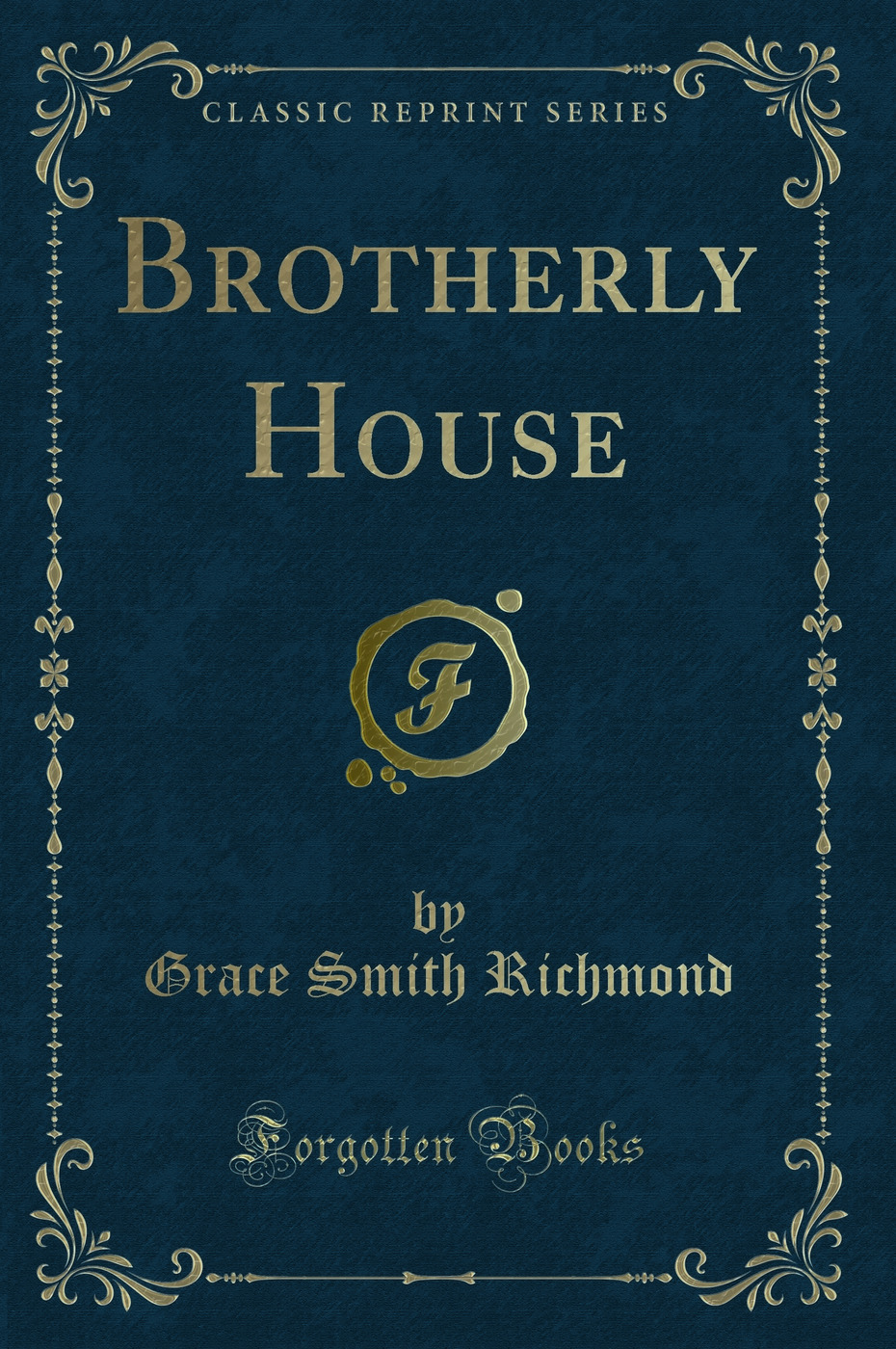 Brotherly House (Classic Reprint)