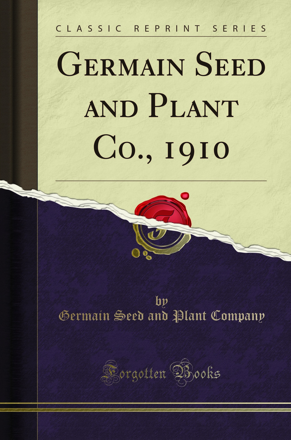 Germain Seed and Plant Co., 1910 (Classic Reprint)