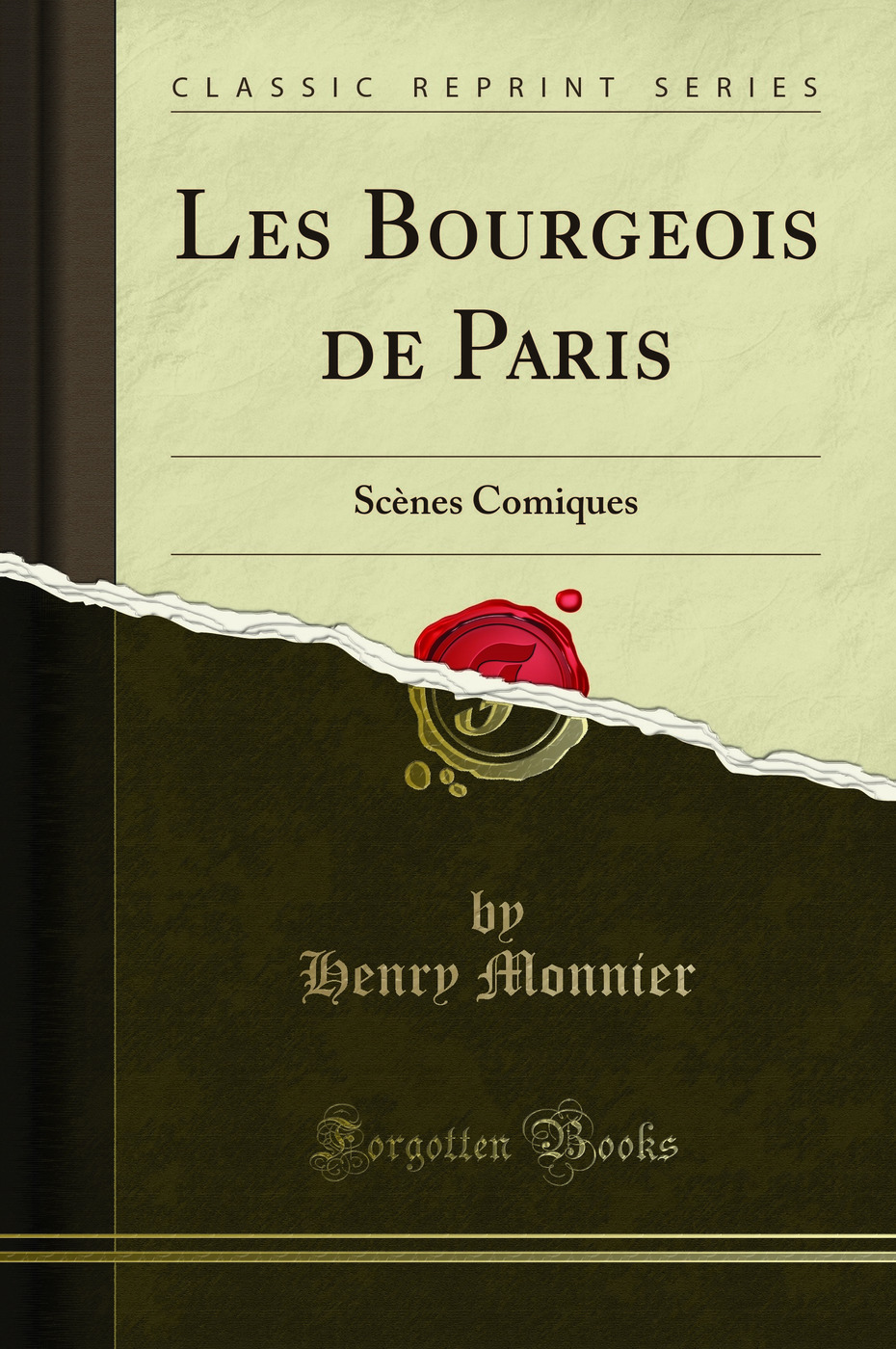Les Bourgeois de Paris: Scènes Comiques (Classic Reprint)