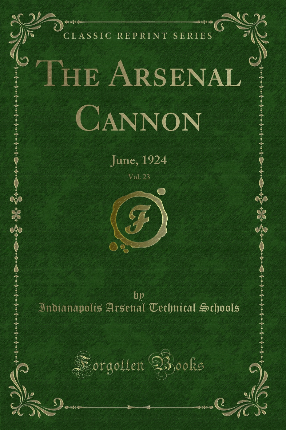 The Arsenal Cannon, Vol. 23: June, 1924 (Classic Reprint)