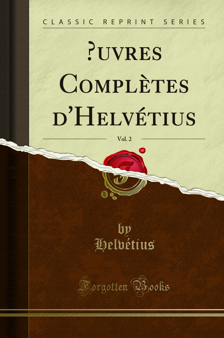 Œuvres Complètes d'Helvétius, Vol. 2 (Classic Reprint)