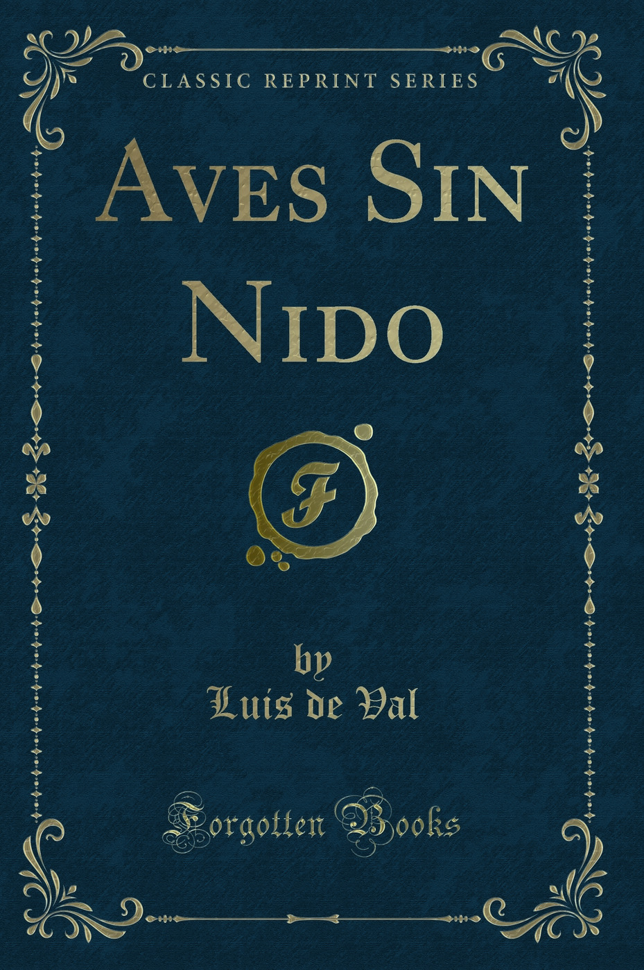 Aves Sin Nido (Classic Reprint)