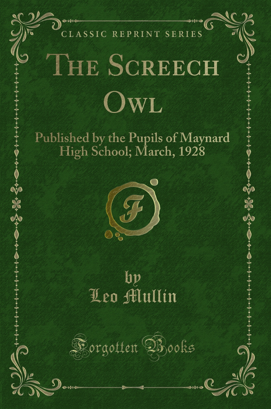 The Screech Owl: Published by the Pupils of Maynard High School; March, 1928 (Classic Reprint)