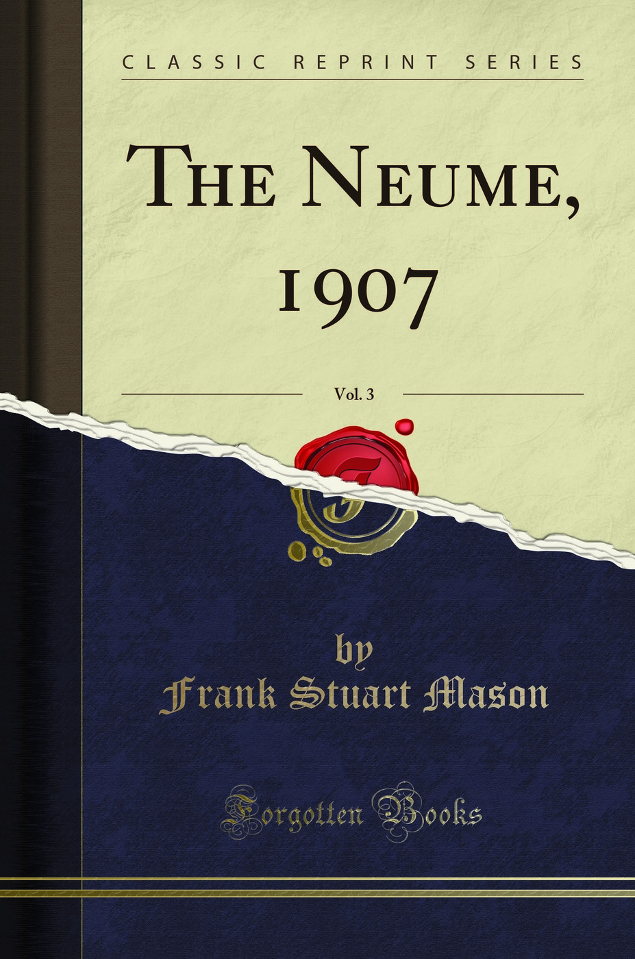 The Neume, 1907, Vol. 3 (Classic Reprint)