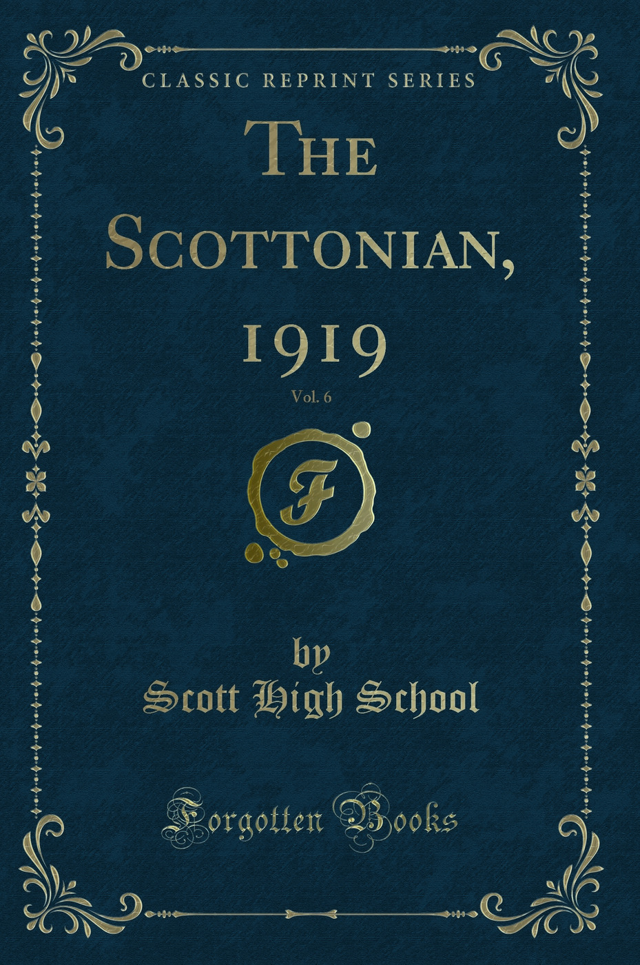 The Scottonian, 1919, Vol. 6 (Classic Reprint)