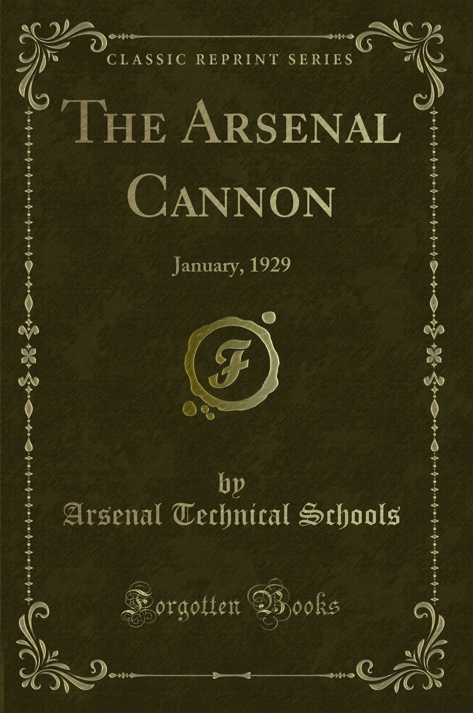 The Arsenal Cannon: January, 1929 (Classic Reprint)