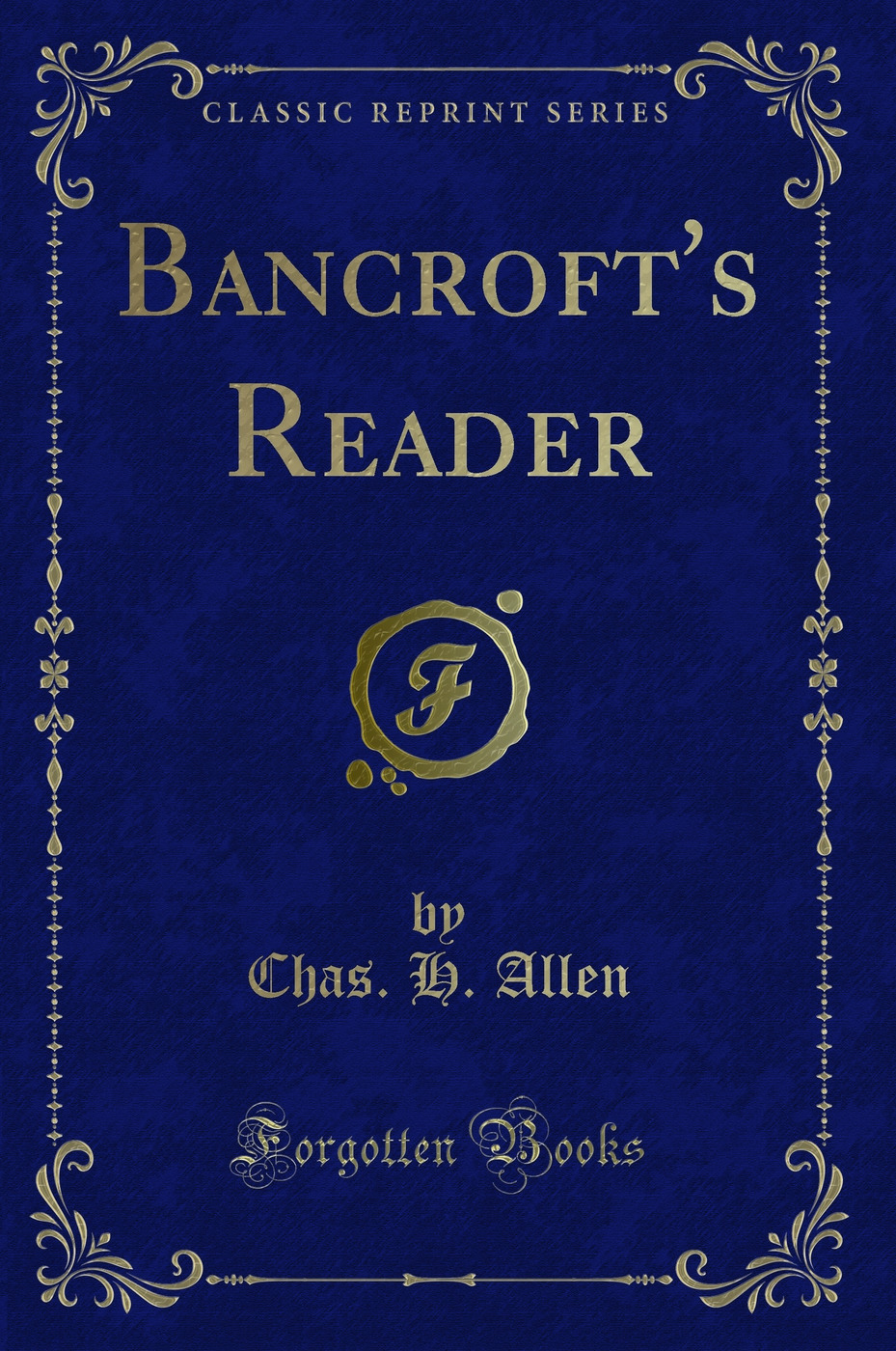 Bancroft's Reader (Classic Reprint)