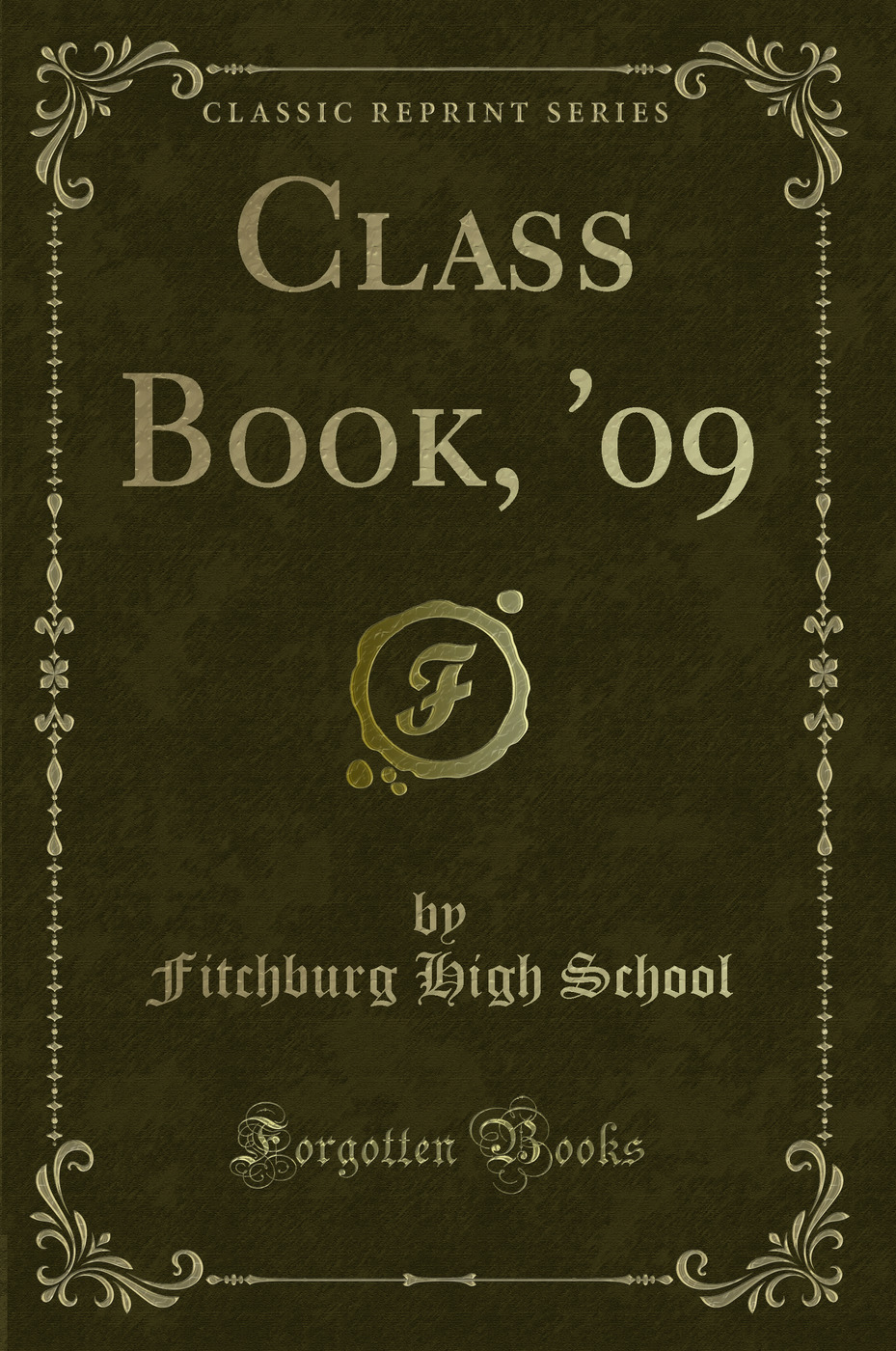 Class Book, '09 (Classic Reprint)