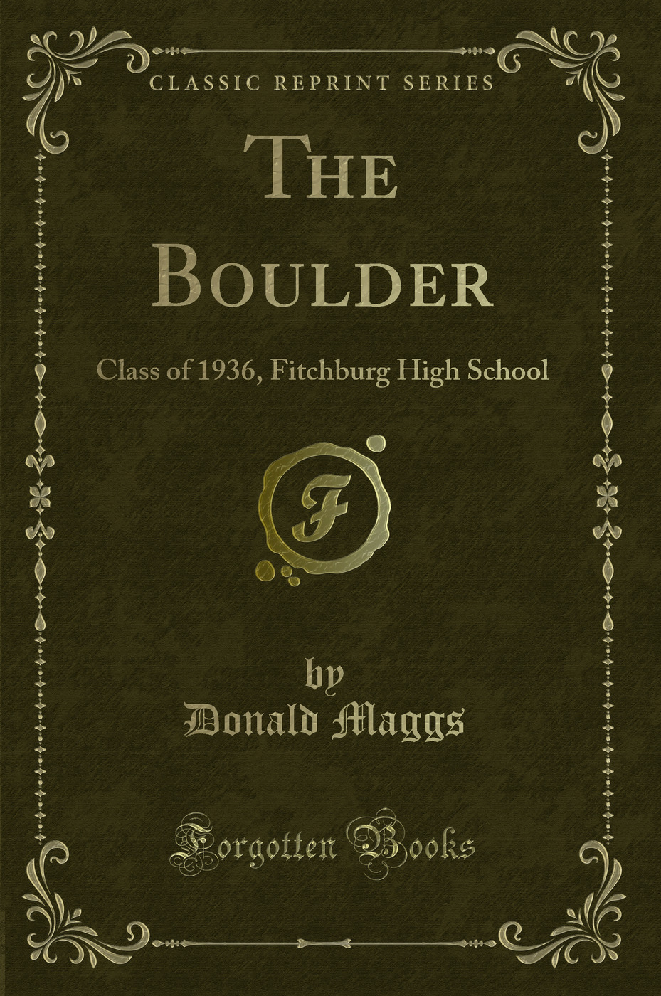 The Boulder: Class of 1936, Fitchburg High School (Classic Reprint)