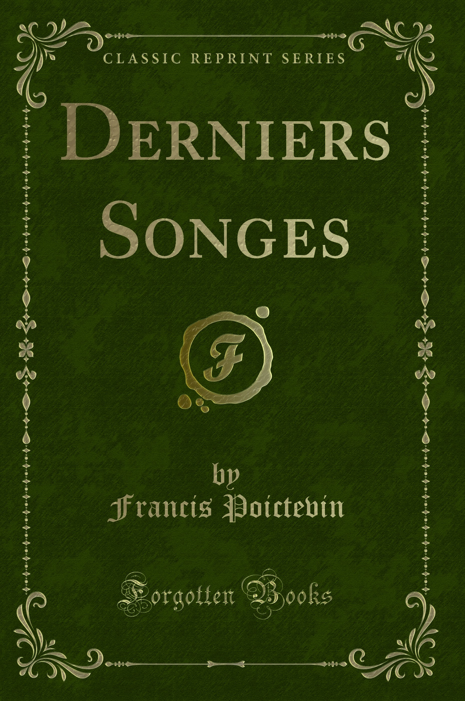 Derniers Songes (Classic Reprint)