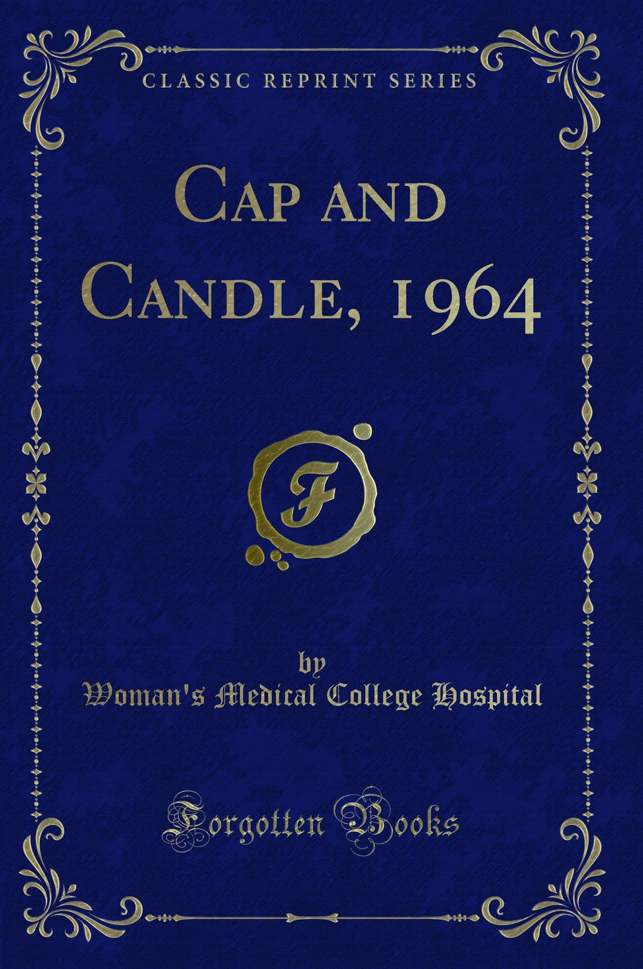 Cap and Candle, 1964 (Classic Reprint)