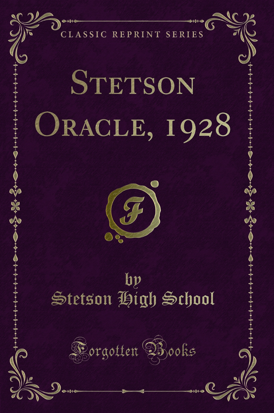 Stetson Oracle, 1928 (Classic Reprint)