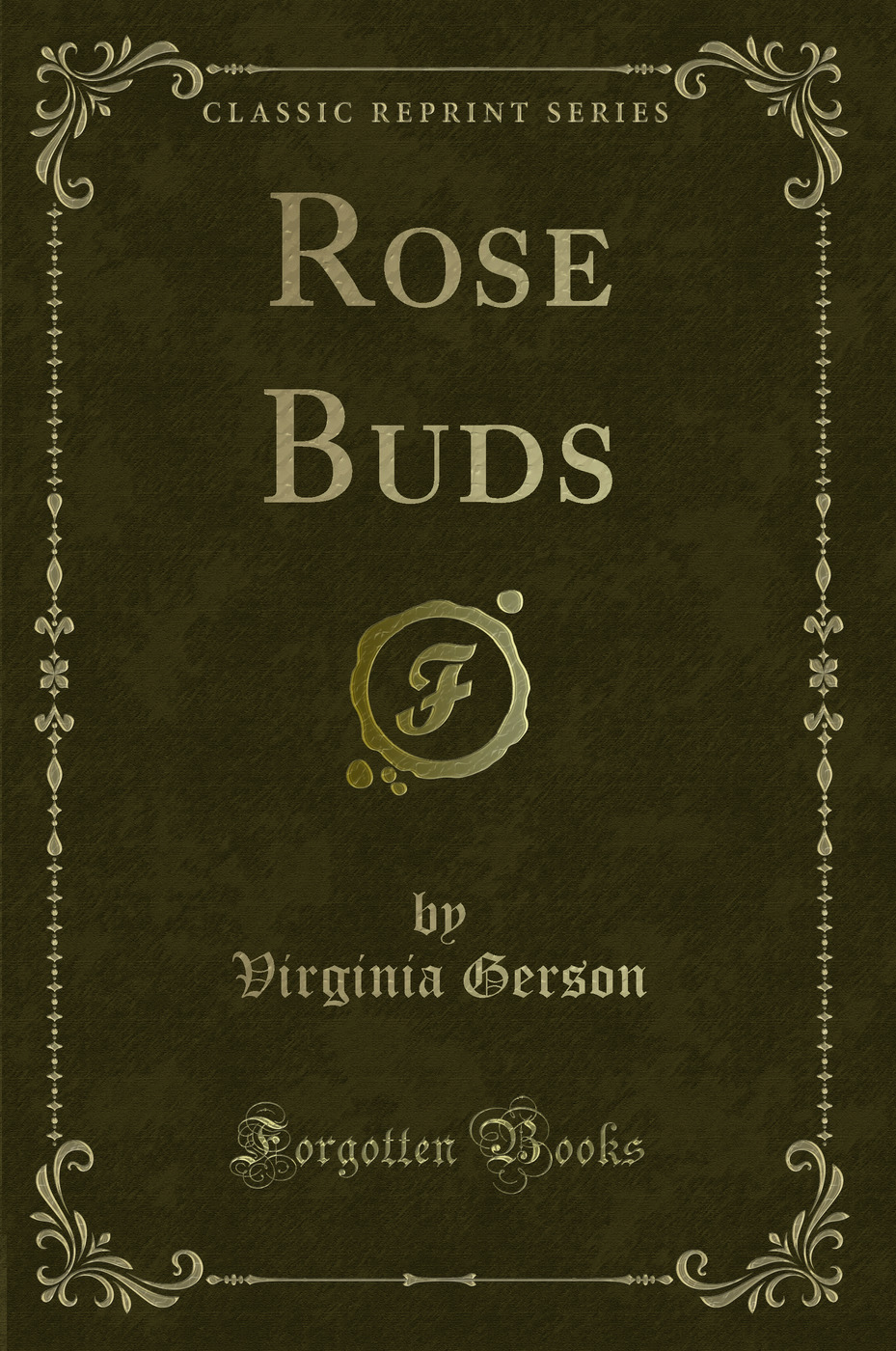 Rose Buds (Classic Reprint)