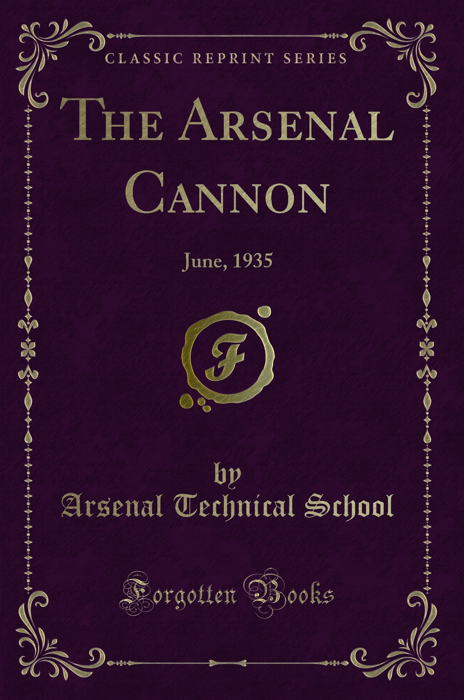 The Arsenal Cannon: June, 1935 (Classic Reprint)