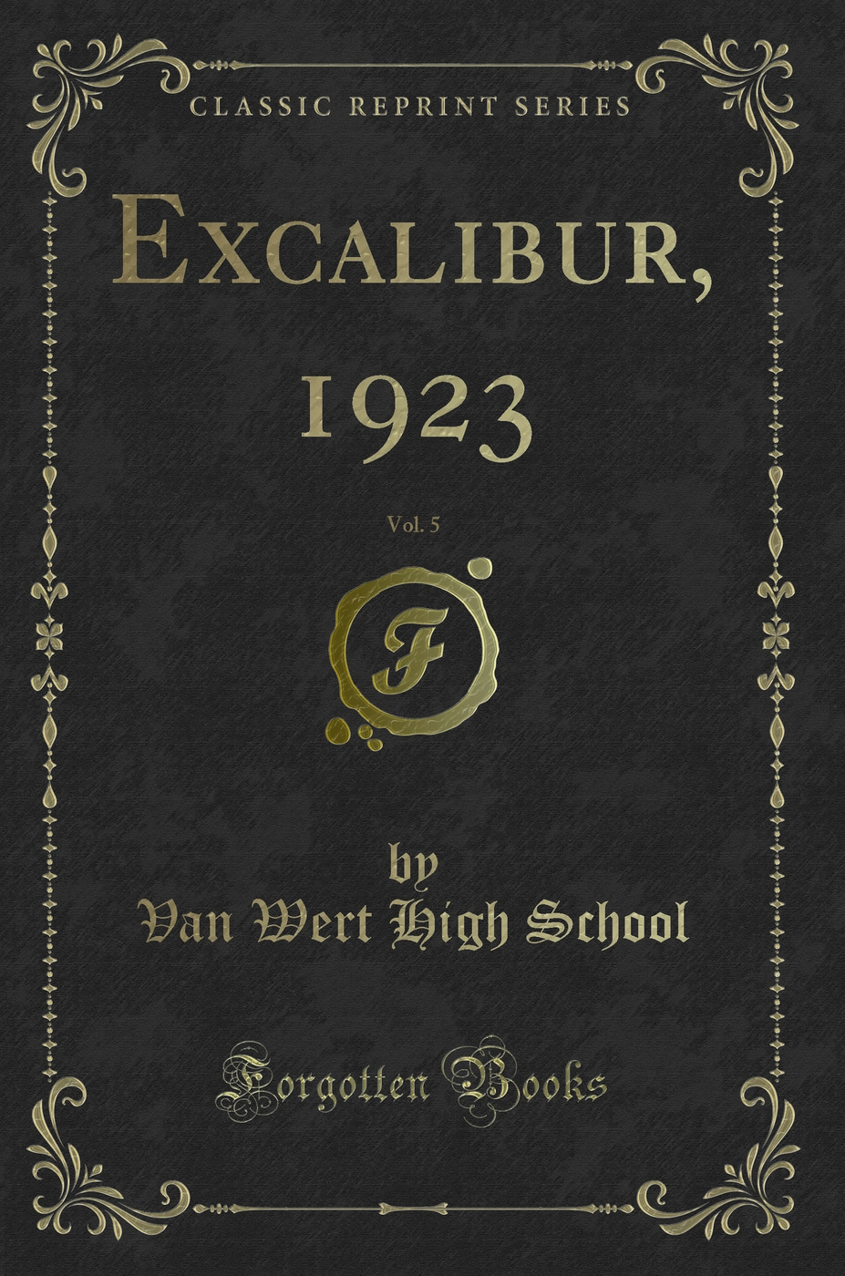 Excalibur, 1923, Vol. 5 (Classic Reprint)