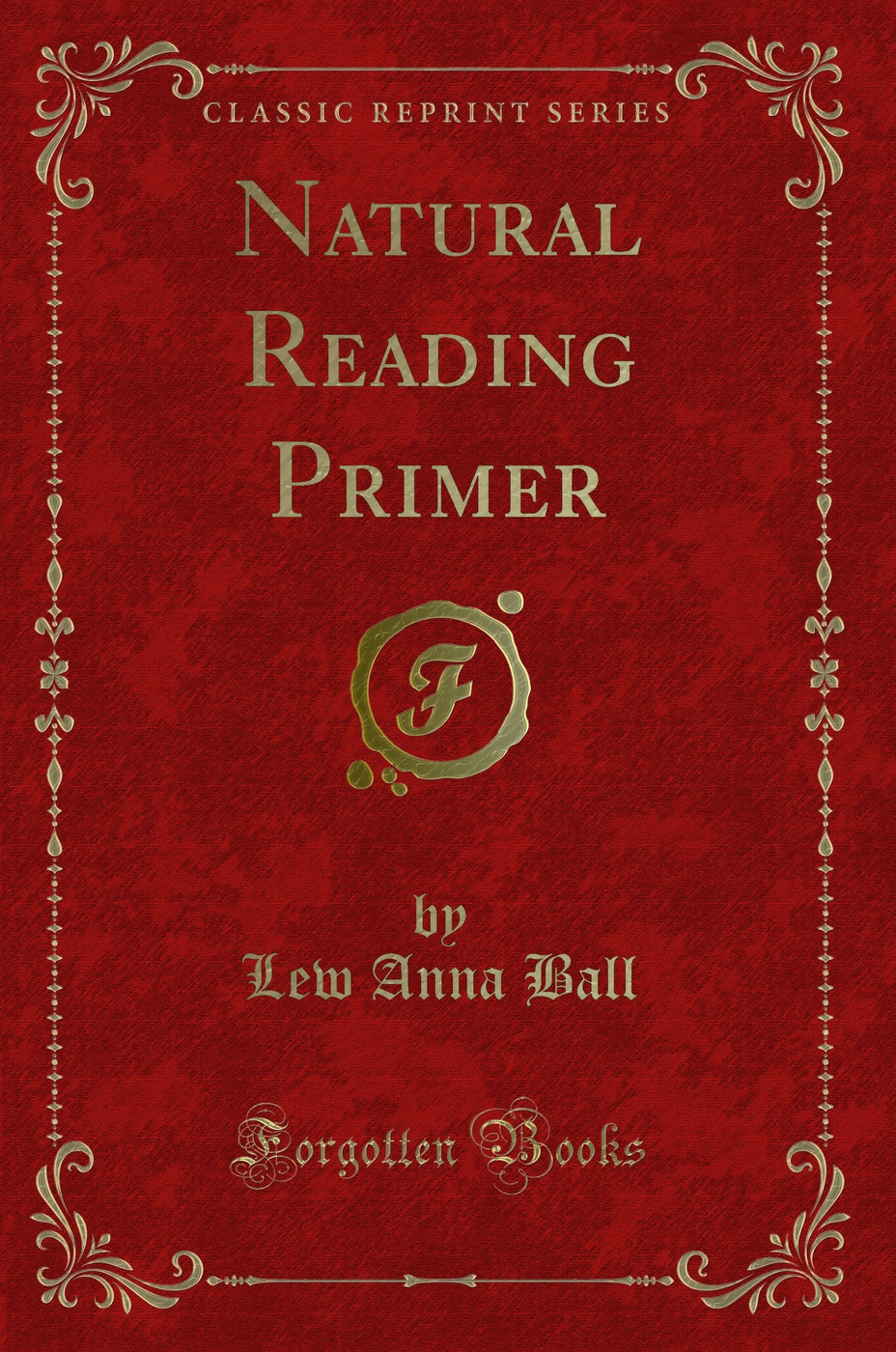 Natural Reading Primer (Classic Reprint)