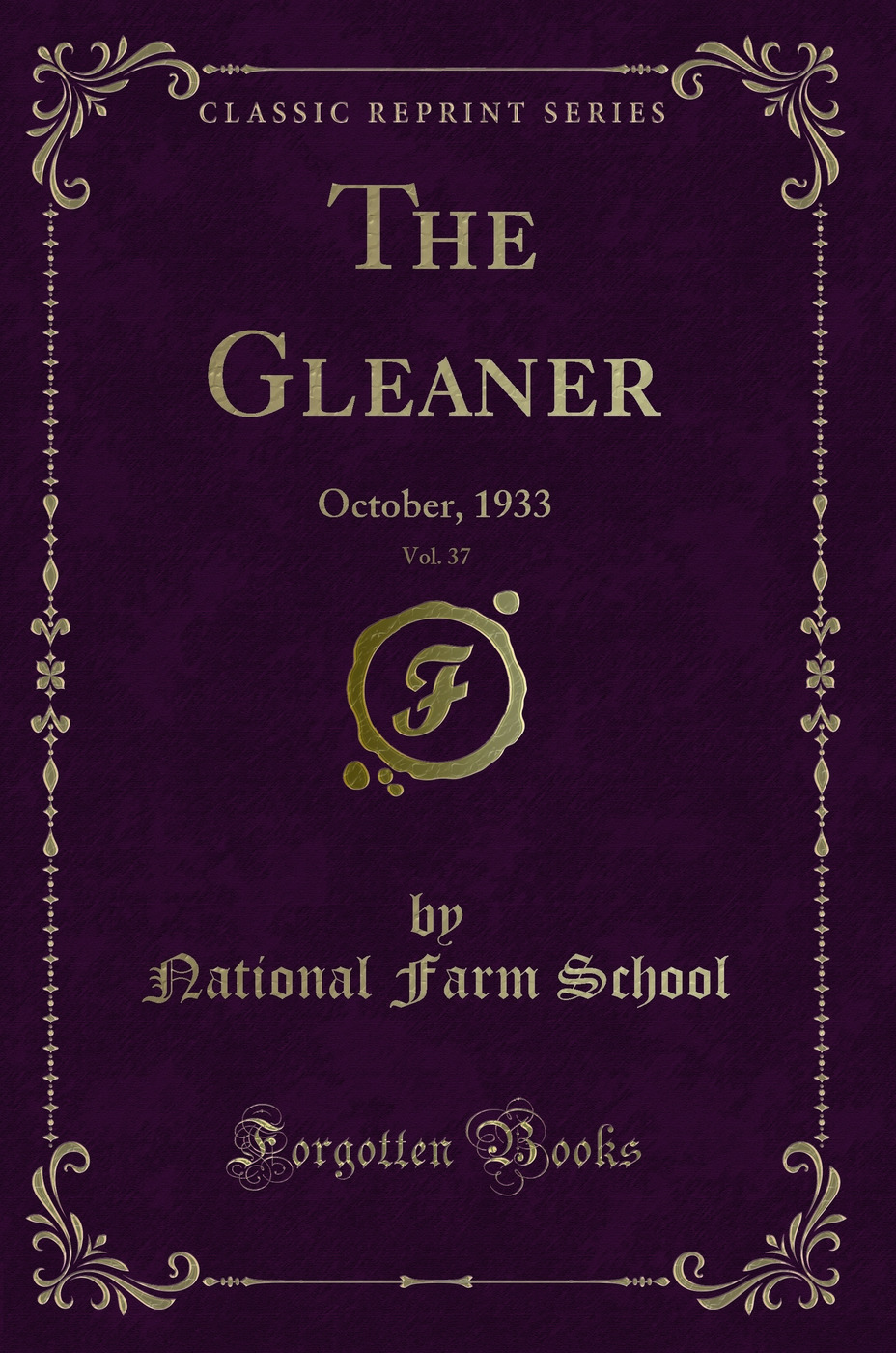 The Gleaner, Vol. 37: October, 1933 (Classic Reprint)