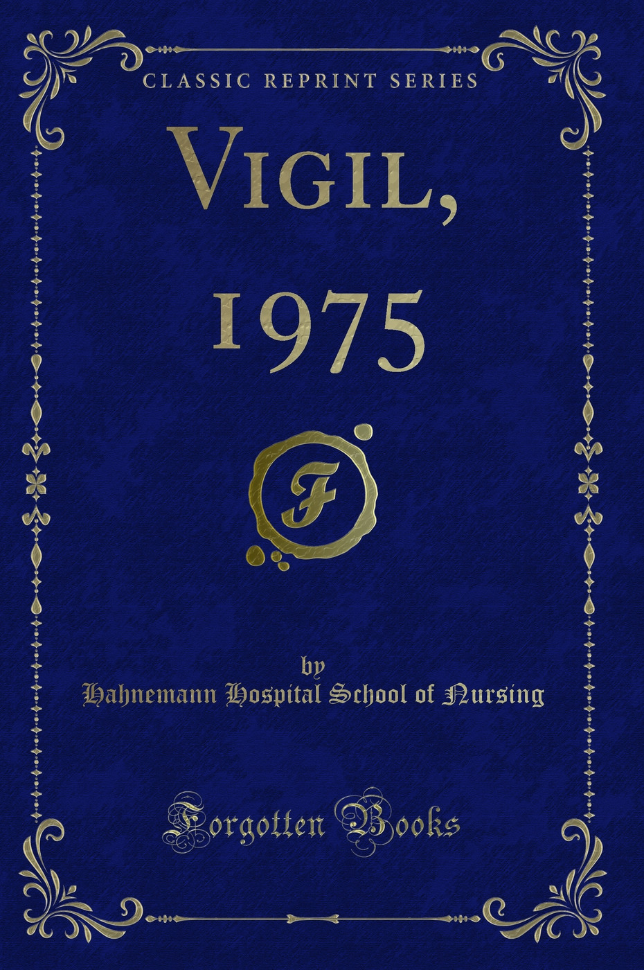 Vigil, 1975 (Classic Reprint)