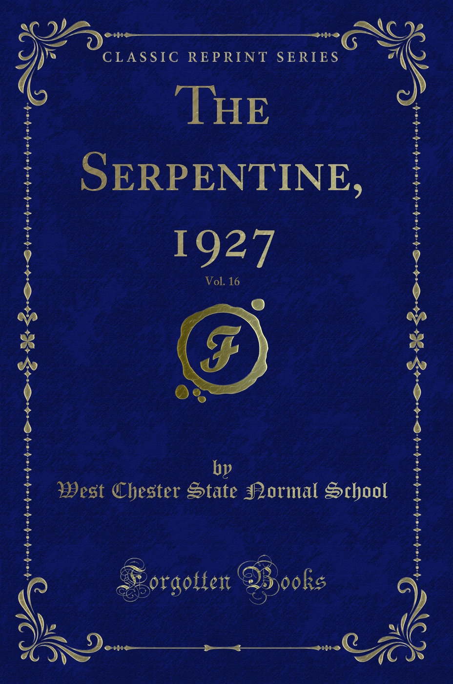 The Serpentine, 1927, Vol. 16 (Classic Reprint)
