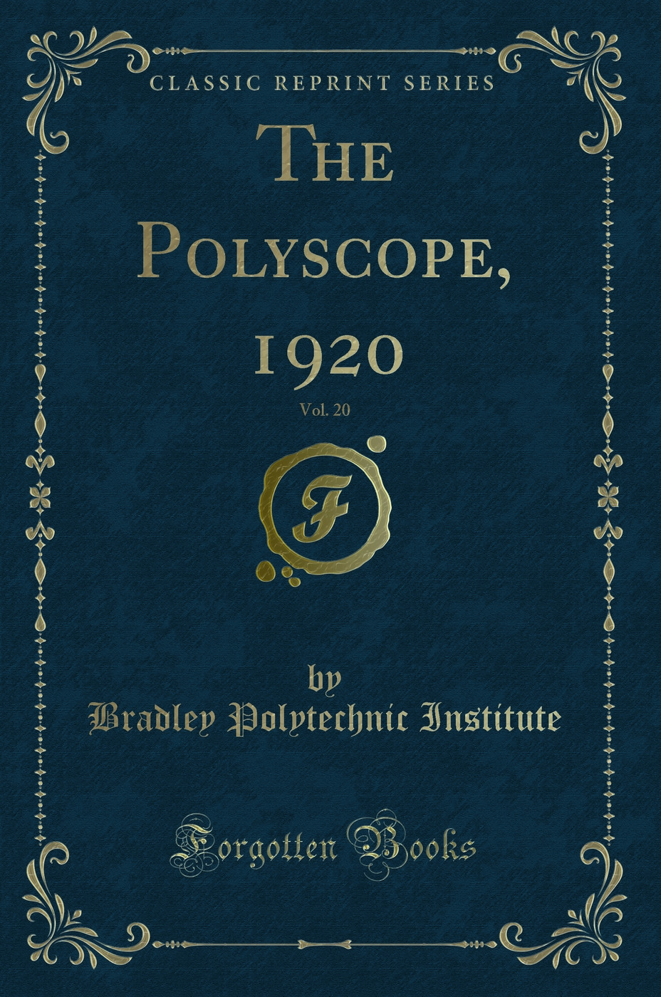 The Polyscope, 1920, Vol. 20 (Classic Reprint)