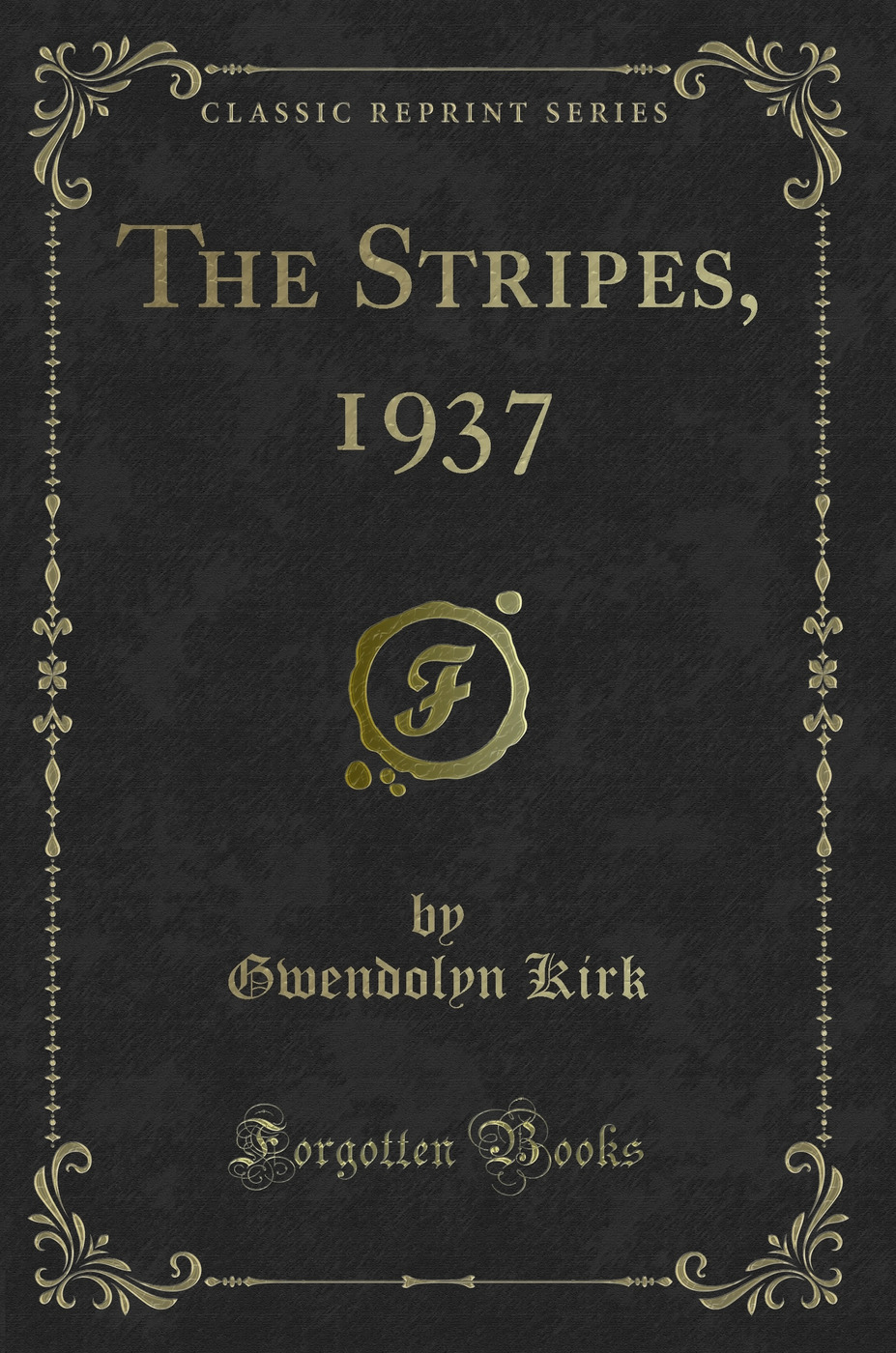 The Stripes, 1937 (Classic Reprint)