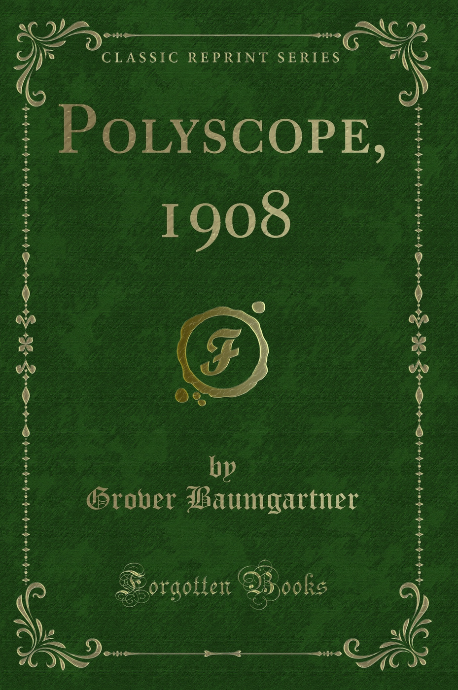 Polyscope, 1908 (Classic Reprint)