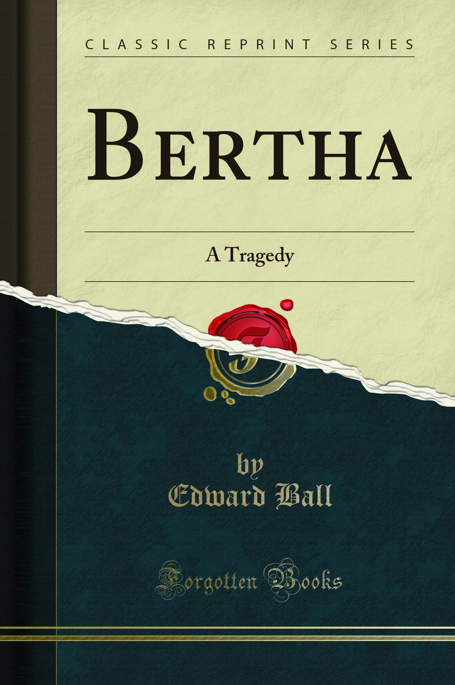 Bertha: A Tragedy (Classic Reprint)