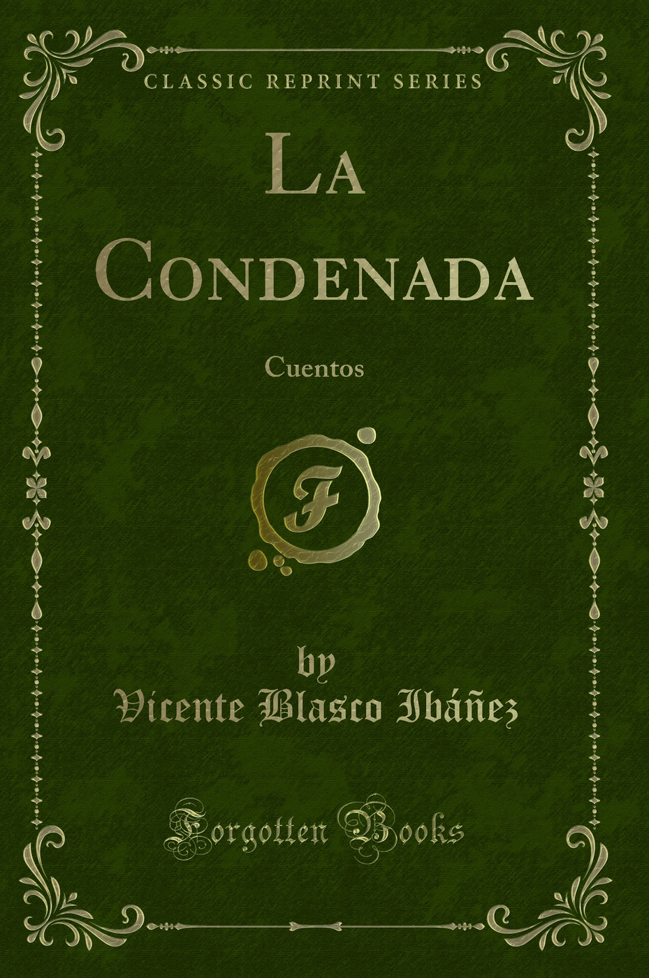 La Condenada: Cuentos (Classic Reprint)