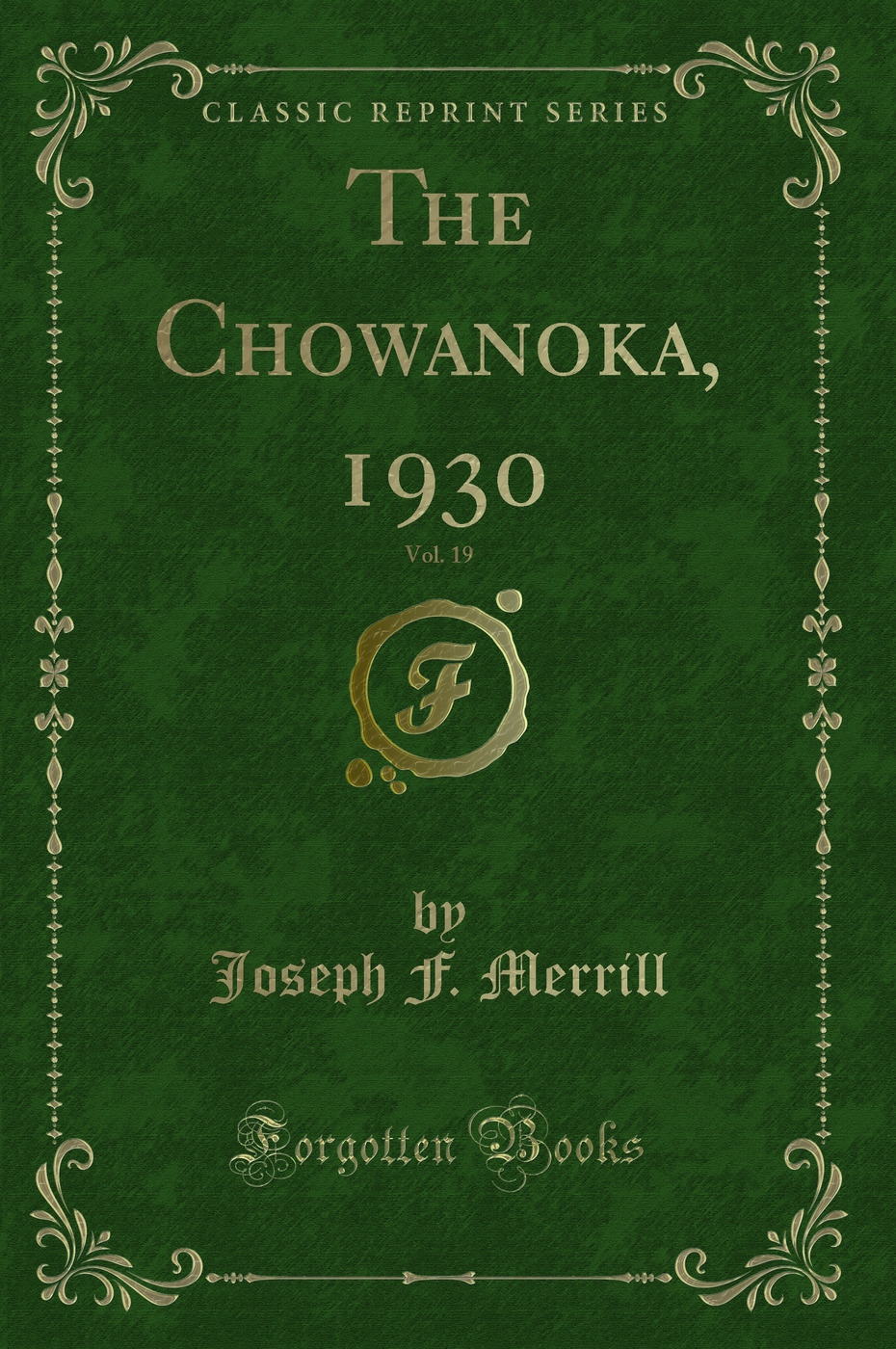 The Chowanoka, 1930, Vol. 19 (Classic Reprint)