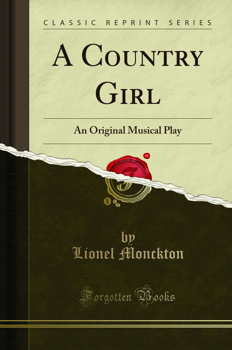 A Country Girl: An Original Musical Play (Classic Reprint)