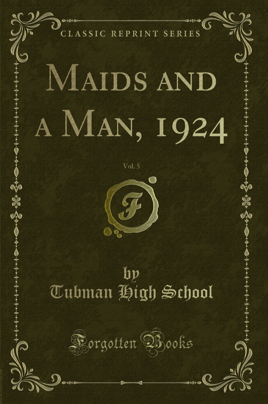 Maids and a Man, 1924, Vol. 5 (Classic Reprint)