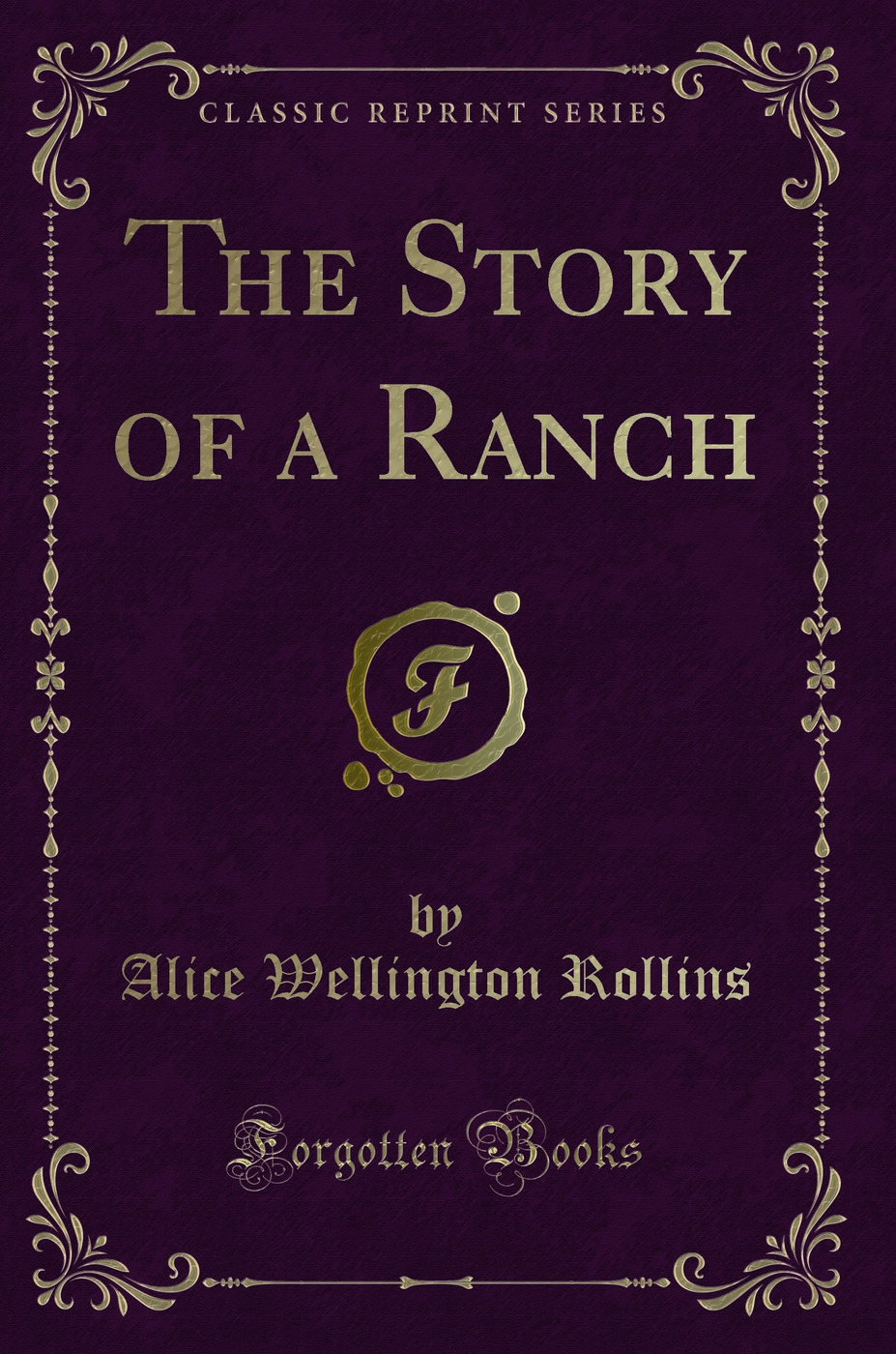 The Story of a Ranch (Classic Reprint)