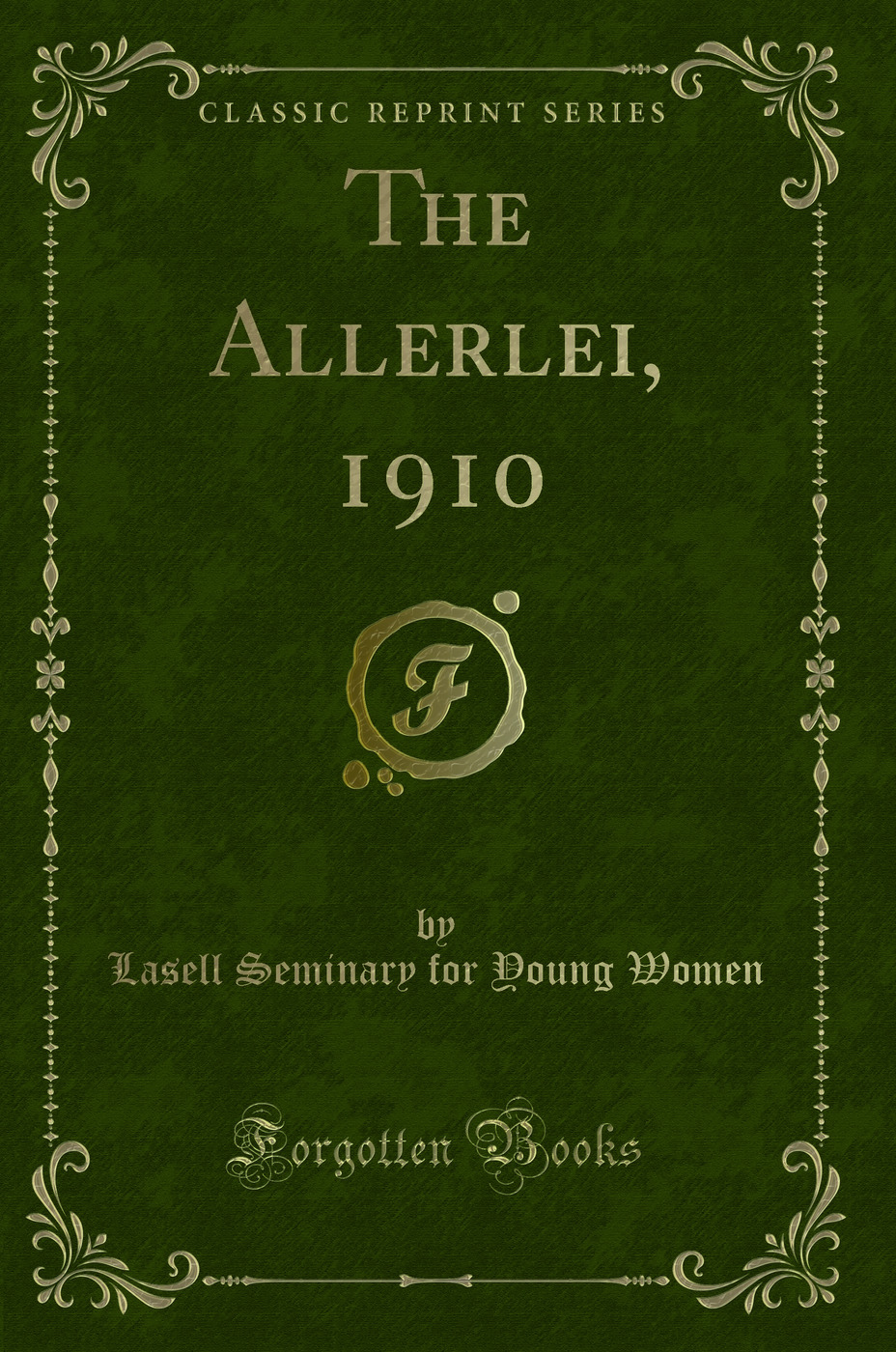 The Allerlei, 1910 (Classic Reprint)