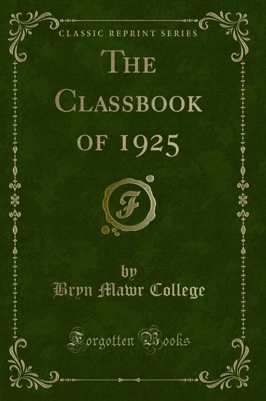 The Classbook of 1925 (Classic Reprint)